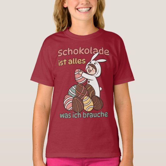 Schokolade ist alles, was ich brauche  t-shirt (Voorkant)