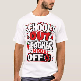 Scholen Uit Leraar Modus Uit T-shirt