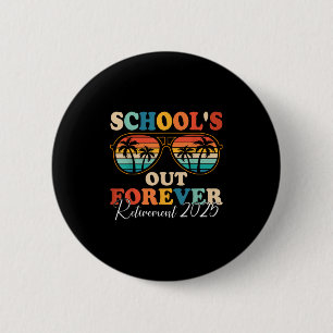 Scholen voor altijd met pensioen 2025 Gepensioneer Ronde Button 5,7 Cm