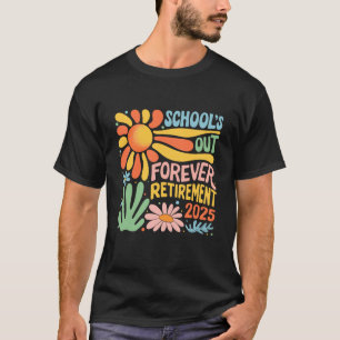 Scholen voor altijd met pensioen 2025 Gepensioneer T-shirt