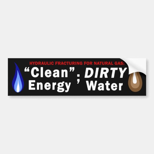 schone energie; Dirty Water Bumpersticker (zwart) (Voorkant)