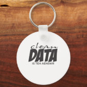 Schone gegevens is het antwoord sleutelhanger (Voorkant)