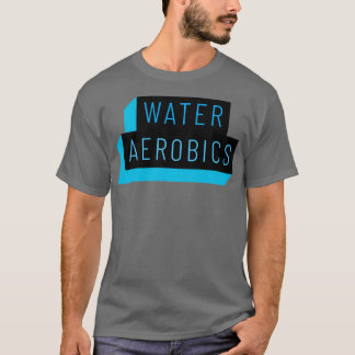 Schone tekst voor wateraerobe aerobe artikelen 1 t-shirt