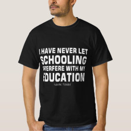 Schooien mogen nooit iets met onderwijs te maken h t-shirt