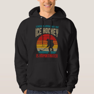 School Belangrijk IJshockey Belangrijker Grappige Hoodie