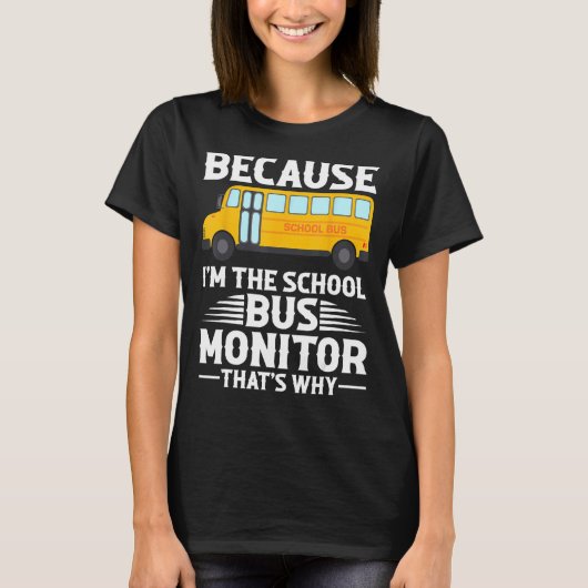 School Bus Attendant Essentials School Bus Monitor T-shirt (Voorkant)