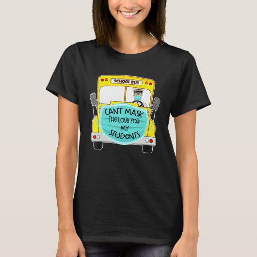 School Bus Cant Mask the Love of My Studenten T-shirt (Voorkant)