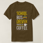 School Bus Driver Coffee 2 T-shirt (Design voorkant)