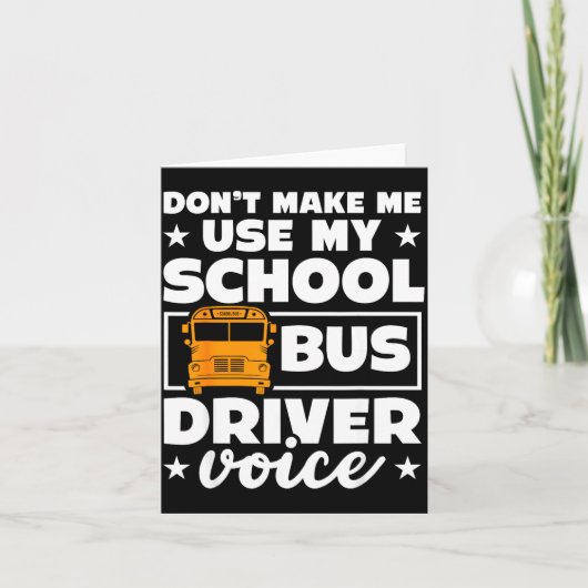 School Bus Driver Funny School Bus Drivers Quote Kaart (Voorkant)