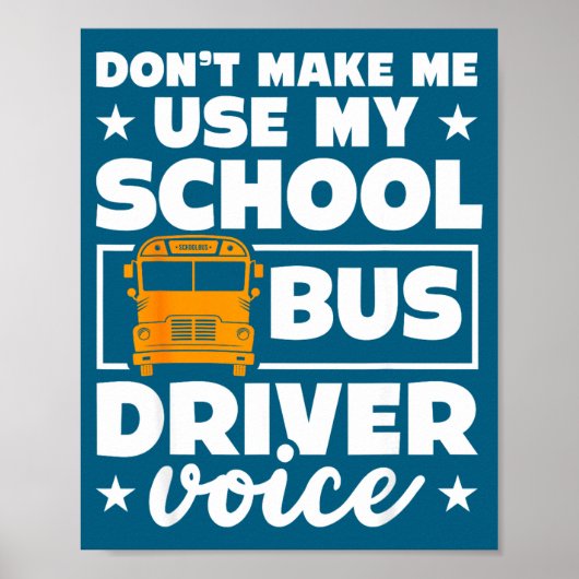 School Bus Driver Funny School Bus Drivers Quote  Poster (Voorkant)