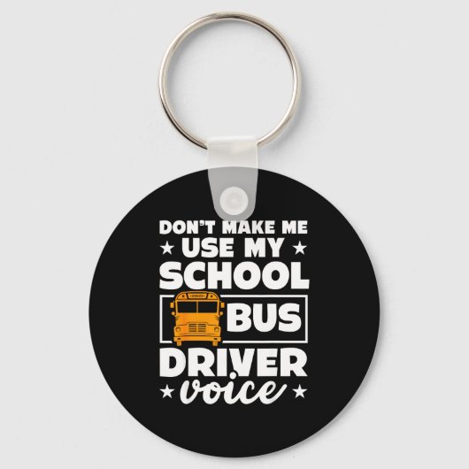School Bus Driver Funny School Bus Drivers Quote  Sleutelhanger (Voorkant)