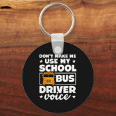 School Bus Driver Funny School Bus Drivers Quote  Sleutelhanger (Voorkant)