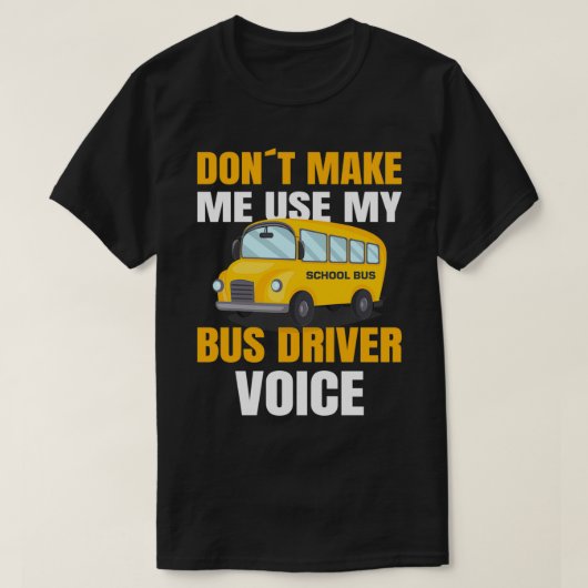 SCHOOL BUS DRIVER gebruikt mijn schoolbusbestuurde T-shirt (Design voorkant)