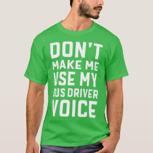School Bus Driver Humor Funny Gezegde Joke Gift 5 T-shirt