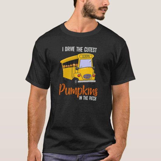 School Bus Driver I Drive The Cutest Pumpkins In P T-shirt (Voorkant)