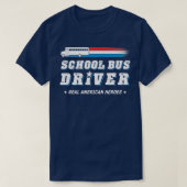 School Bus Driver Real American Heroes T-shirt (Design voorkant)