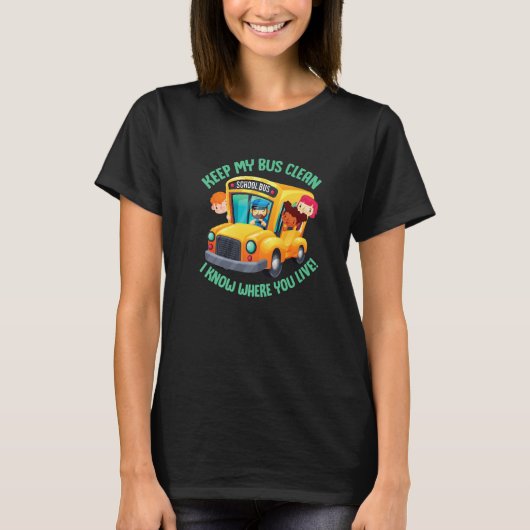 School Bus Driver School Bus Monitor Bus Keep My B T-shirt (Voorkant)