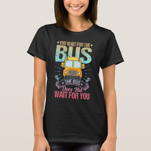 School Bus Driver Student Wait Stop Humor Pastel R T-shirt (Voorkant)