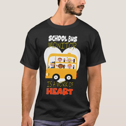 School Bus Monitor is a Work of Heart T-shirt (Voorkant)