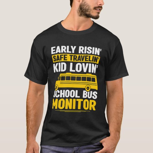 School Bus Monitor Vroege Stijging Veilig Reizen K T-shirt (Voorkant)