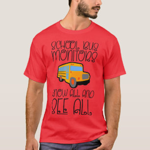 School Bus-monitoren kennen alles en zien alle 2 T-shirt