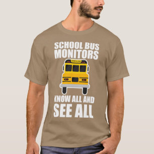 School Bus-monitoren kennen alles en zien alles T-shirt