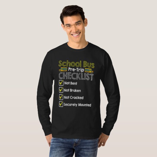 School Bus Pre Trip Checklist  Bus Driver T-shirt (Voorkant volledig)