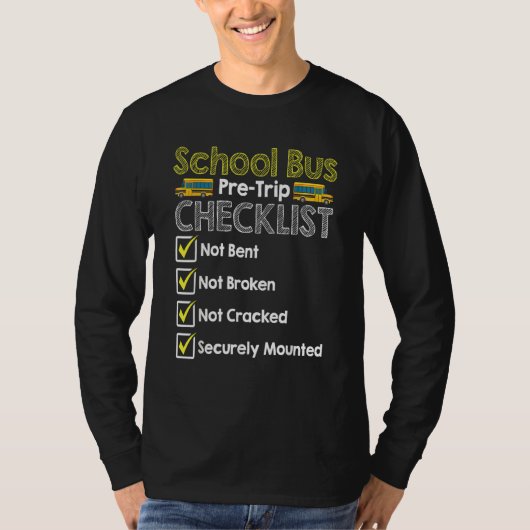 School Bus Pre Trip Checklist Bus Driver T-shirt (Voorkant)