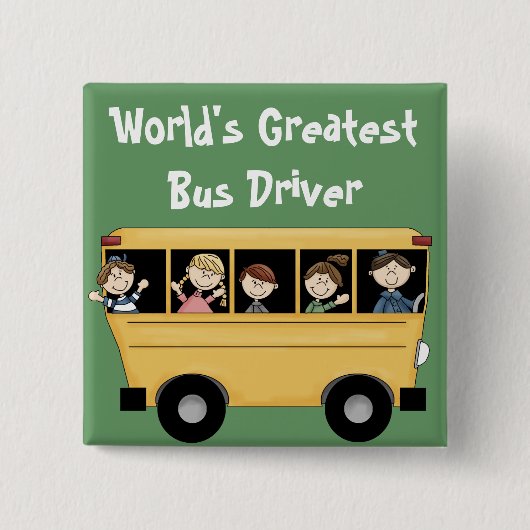School Bus ~ World's Greatest Bus Driver Button (Voorkant)