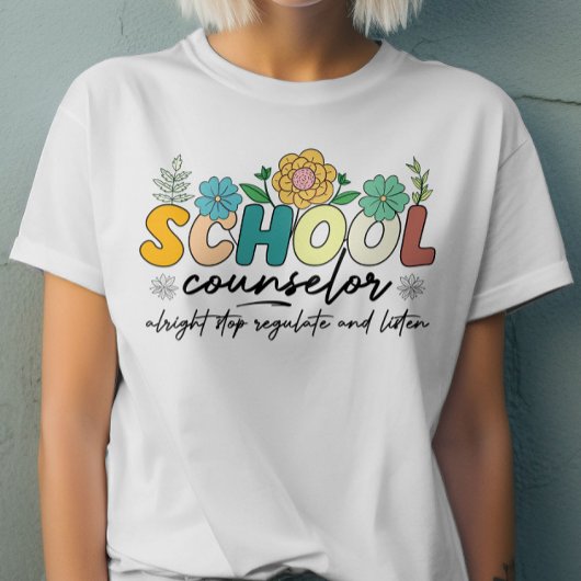 School Counselor Alright Stop Reguleren en luister T-shirt