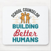 School Counselor Building Better Humans Muismat (Voorkant)