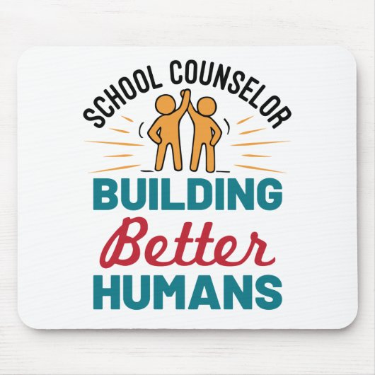 School Counselor Building Better Humans Muismat (Voorkant)