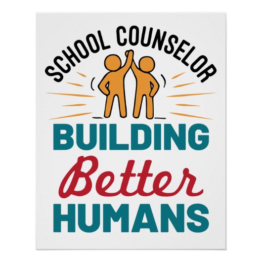 School Counselor Building Better Humans Perfect Poster (Voorkant)