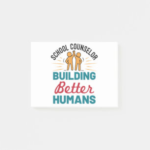 School Counselor Building Better Humans Post-it® Notes