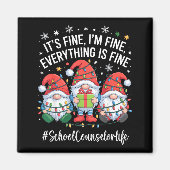 School Counselor Gnome Everything Is Fine Funny Ch Magneet (Voorkant)