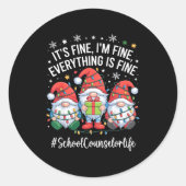School Counselor Gnome Everything Is Fine Funny Ch Ronde Sticker (Voorkant)