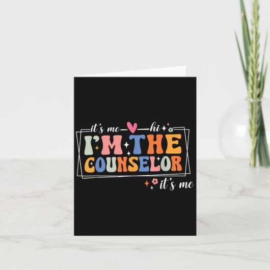 School Counselor It's Me Hi I'm The Counselor Back Kaart (Voorkant)