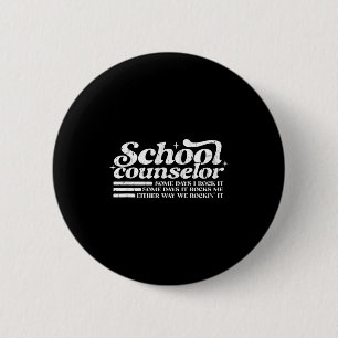 School counselor sommige dagen rock sommige dagen ronde button 5,7 cm