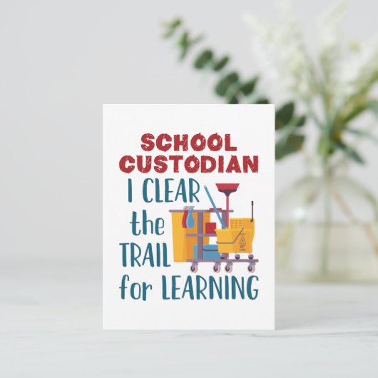 School Custodian I Clear the Trail for Learning Briefkaart (Staand voorkant)