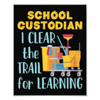 School Custodian I Clear the Trail for Learning