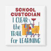 School Custodian I Clear the Trail for Learning Magneet (Voorkant)