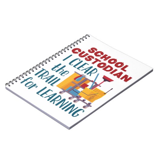 School Custodian I Clear the Trail for Learning Notitieboek (Linkerzijde)