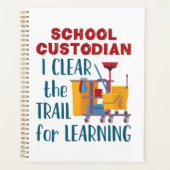 School Custodian I Clear the Trail for Learning Planner (Voorkant)