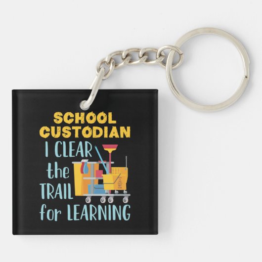 School Custodian I Clear the Trail for Learning Sleutelhanger (Achterkant)
