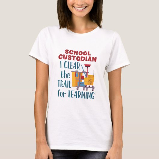School Custodian I Clear the Trail for Learning T-shirt (Voorkant)