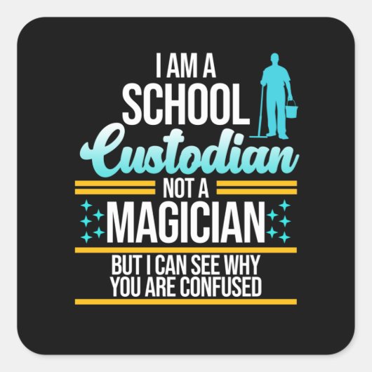 School Custodian Magicia Caretaker Janitor Graphi Vierkante Sticker (Voorkant)