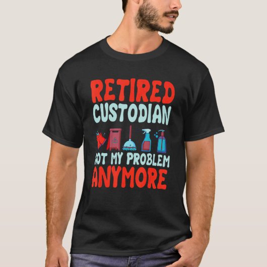 School Custodian   Retired Janitor Custodial T-shirt (Voorkant)