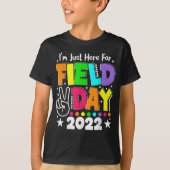 School Field Day Teacher I'm Just Here For Field T-shirt (Voorkant)