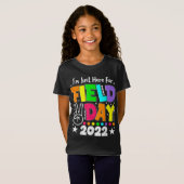 School Field Day Teacher I'm Just Here For Field T-shirt (Voorkant volledig)