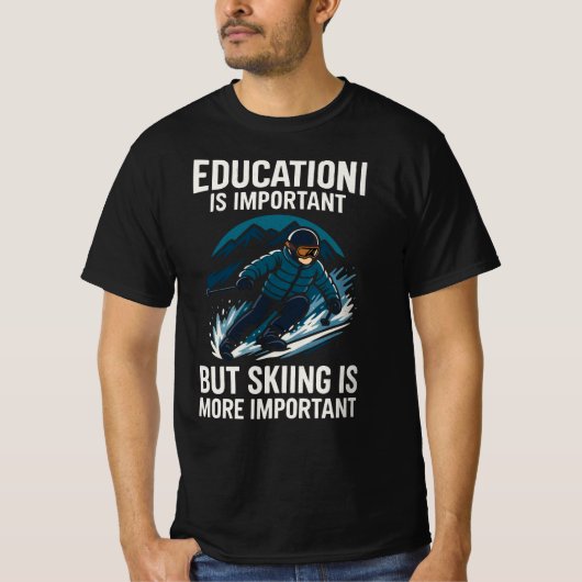 School Important But Skiing Importanter T-shirt (Voorkant)